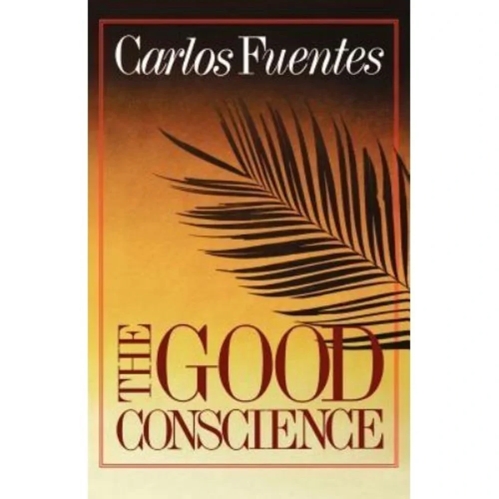 The Good Conscience by Fuentes, Carlos‎